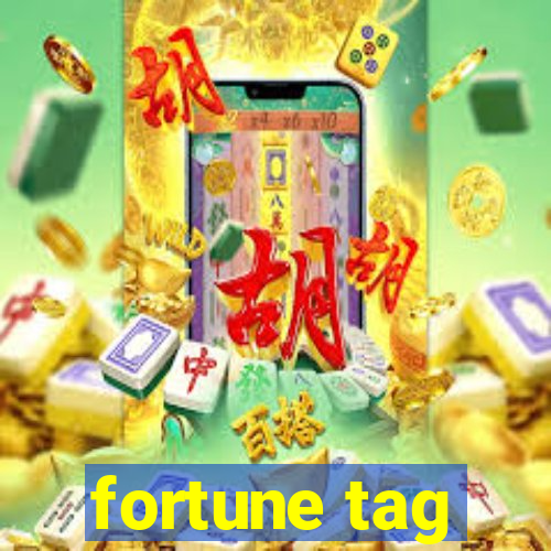 fortune tag