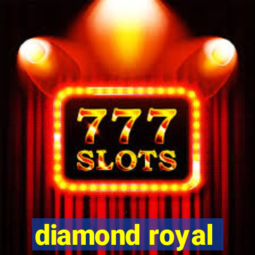 diamond royal