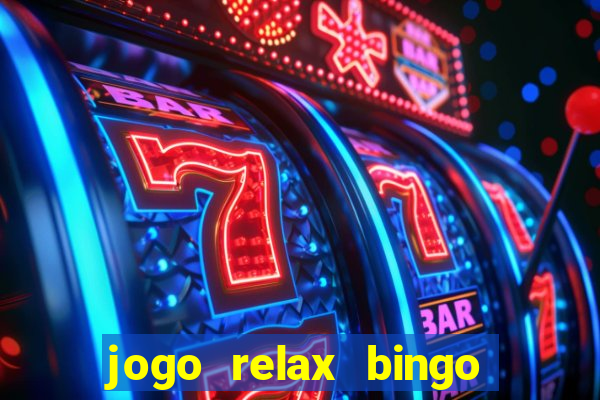 jogo relax bingo realmente paga