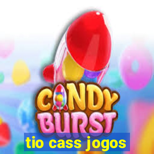 tio cass jogos