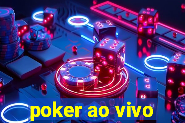 poker ao vivo