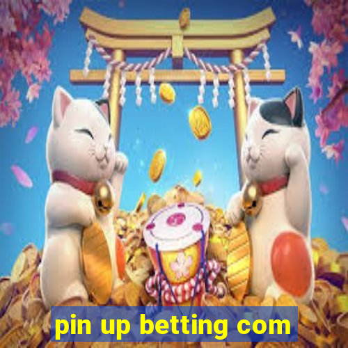 pin up betting com