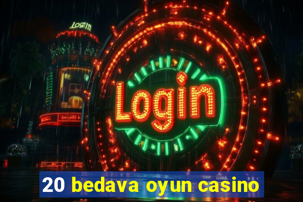 20 bedava oyun casino