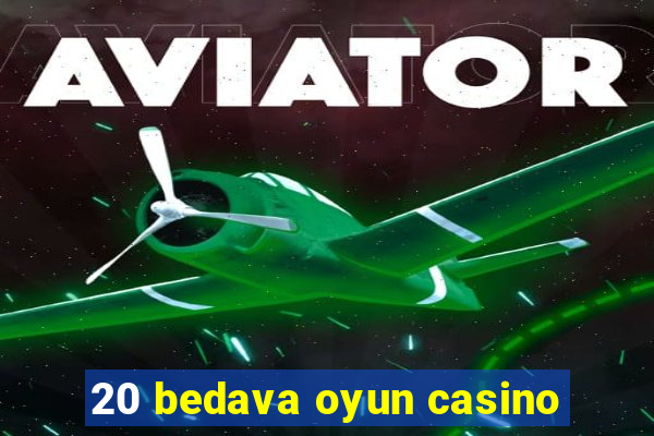 20 bedava oyun casino