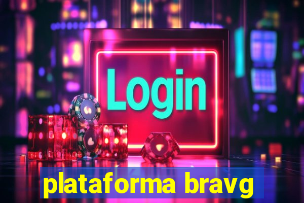 plataforma bravg