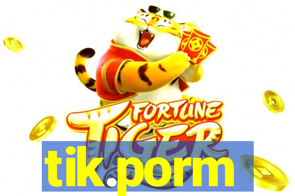 tik.porm