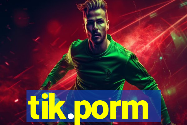 tik.porm