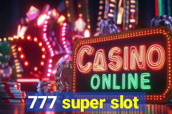 777 super slot