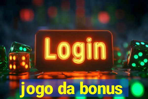 jogo da bonus