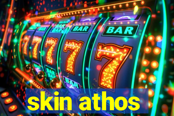 skin athos