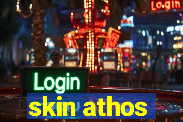 skin athos