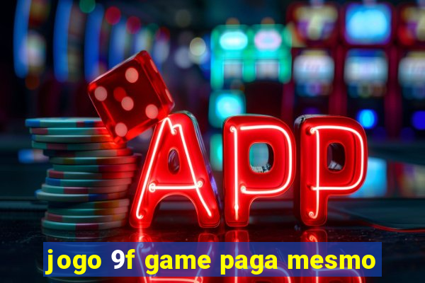 jogo 9f game paga mesmo