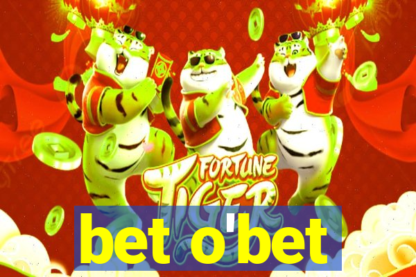 bet o'bet