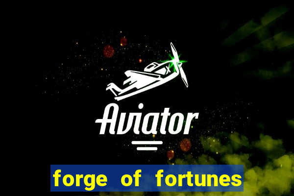 forge of fortunes slot play free