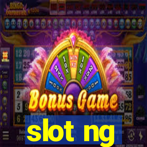 slot ng