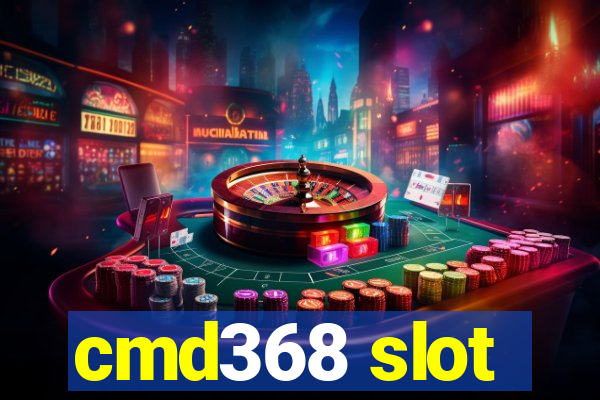 cmd368 slot