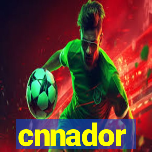 cnnador