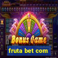 fruta bet com