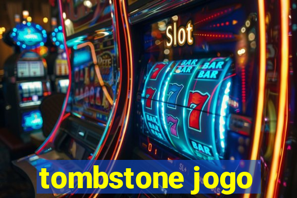 tombstone jogo