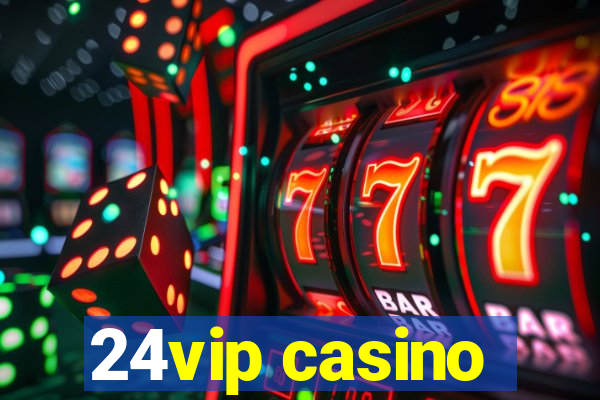 24vip casino