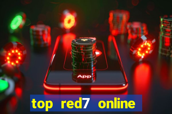 top red7 online slot sites