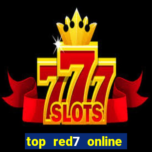 top red7 online slot sites