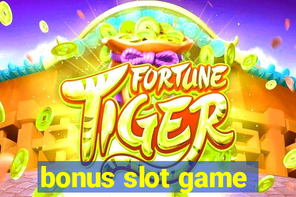 bonus slot game