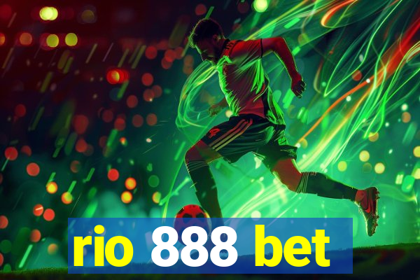 rio 888 bet