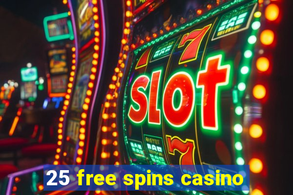 25 free spins casino