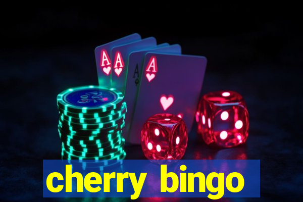 cherry bingo