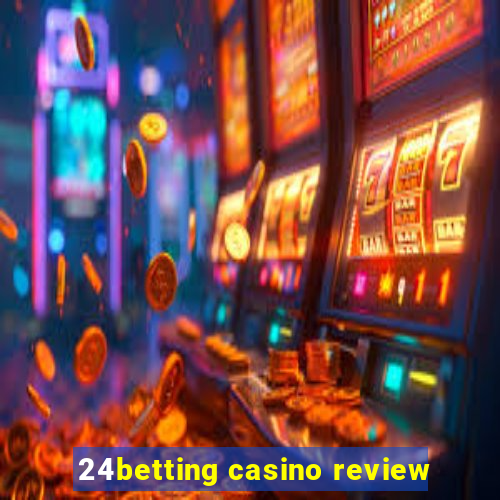 24betting casino review