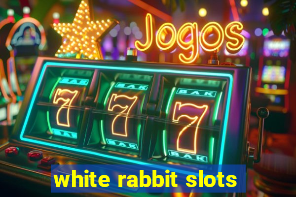 white rabbit slots