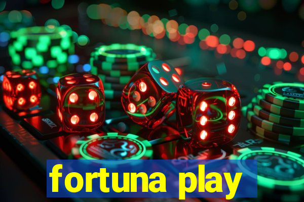 fortuna play