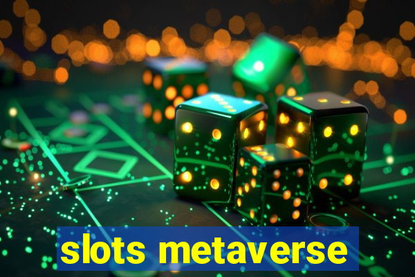 slots metaverse