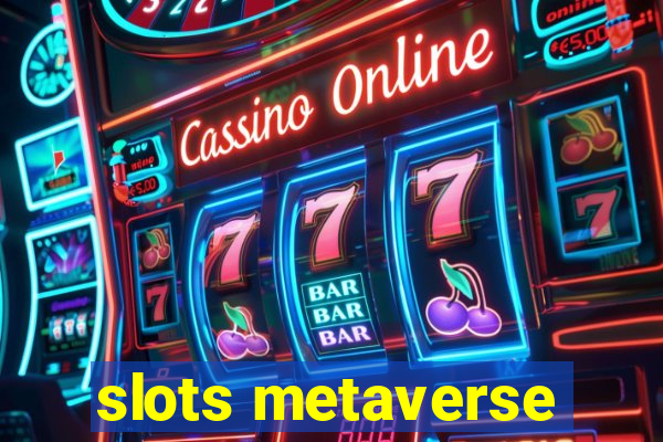 slots metaverse