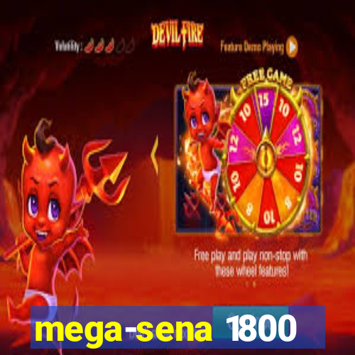 mega-sena 1800