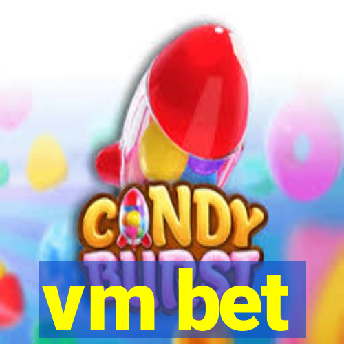 vm bet