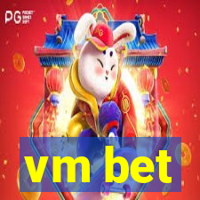 vm bet