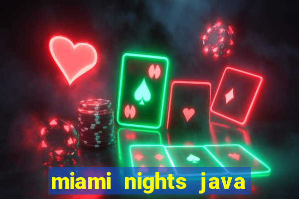 miami nights java pt-br 320x240