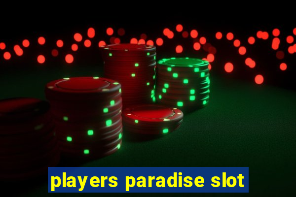 players paradise slot