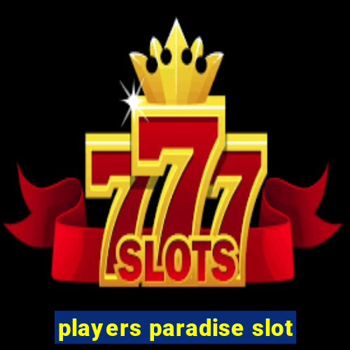 players paradise slot