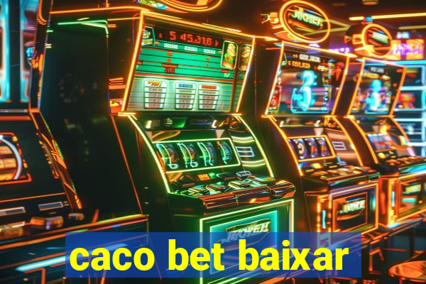 caco bet baixar