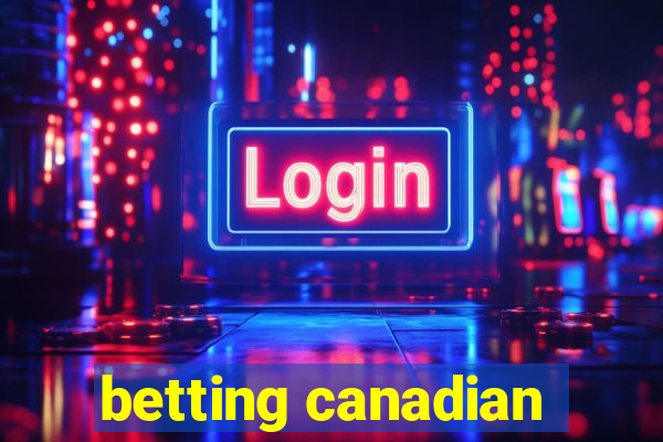 betting canadian