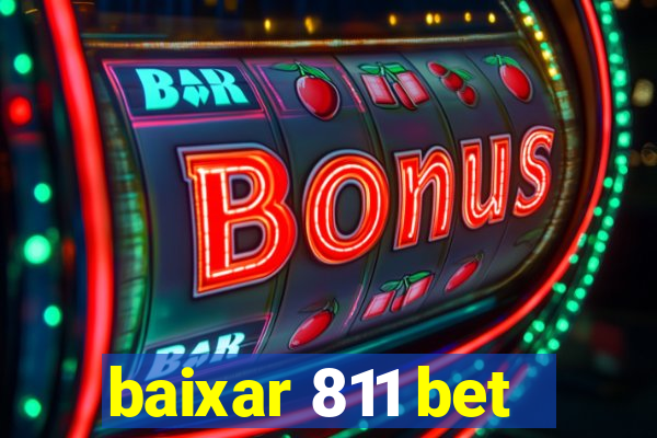 baixar 811 bet