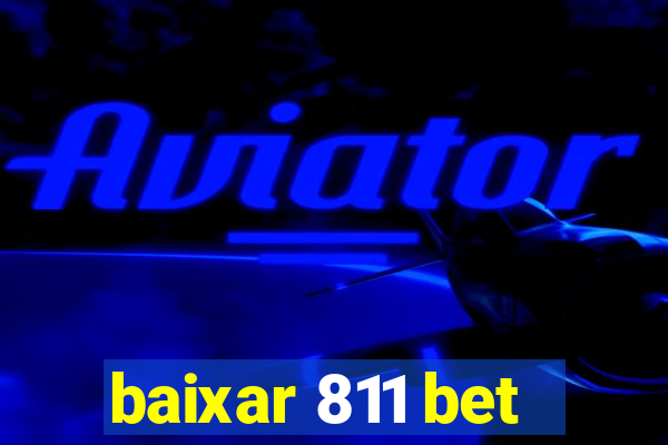 baixar 811 bet