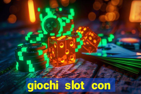 giochi slot con soldi veri