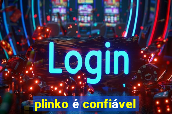 plinko é confiável