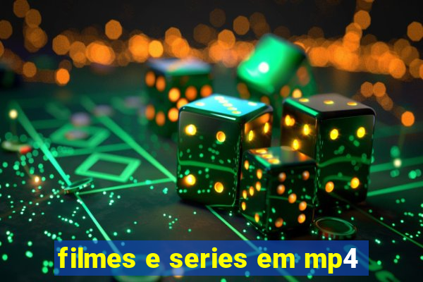 filmes e series em mp4