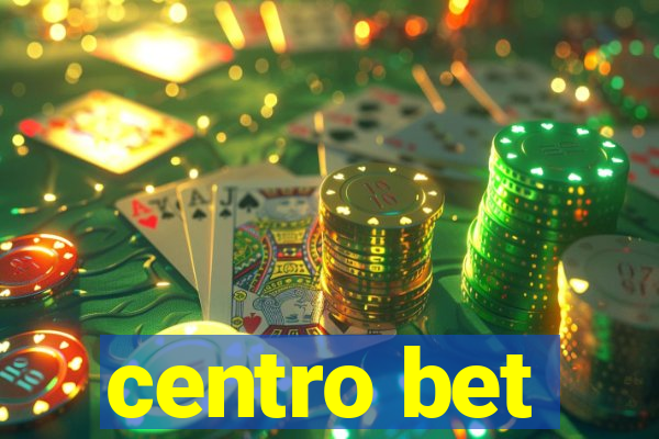 centro bet