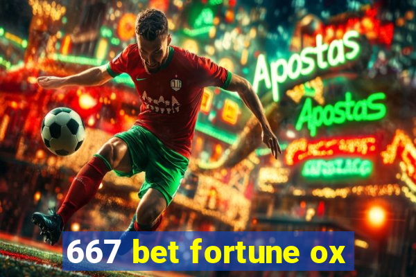 667 bet fortune ox